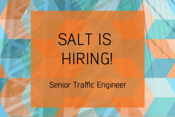 SALT is hiring Senior Traffic Engineer